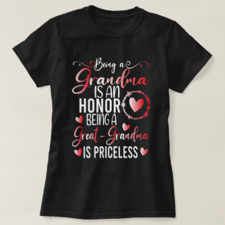 Being A Grandma Is An Honour Being Great Grandma T-Shirt
