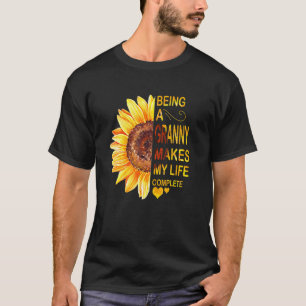 Being A Granny Makes My Life Complete Sunflower Mo T-Shirt