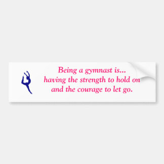 Being a gymnast is... bumper sticker