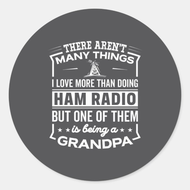 Being A Ham Radio Grandpa Funny Old Man  Classic Round Sticker (Front)