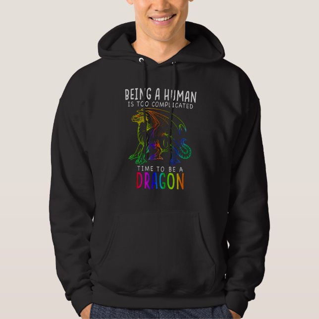Being A Human Is Too Complicated Time To Be A Drag Hoodie (Front)