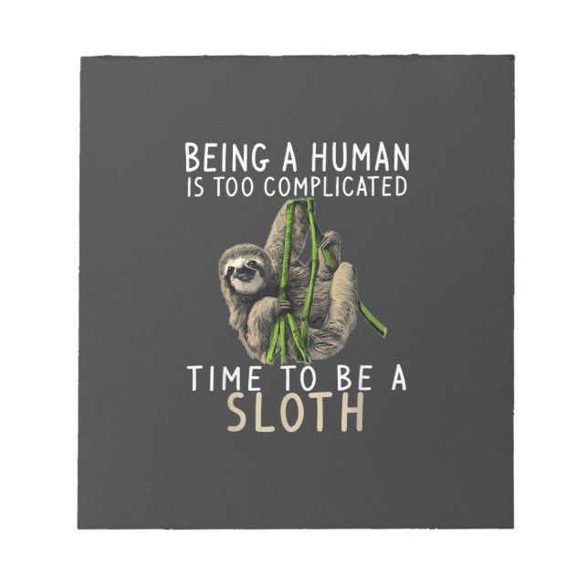 Being A Human Is Too Complicated Time To Be A Slot Notepad (Front)