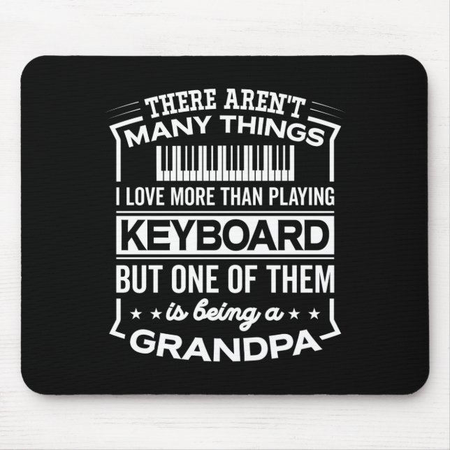 Being A Keyboard Grandpa Funny Old Man  Mouse Pad (Front)