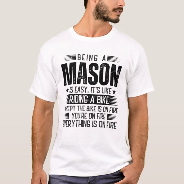 Being A Mason Is Easy T-Shirt (Front)