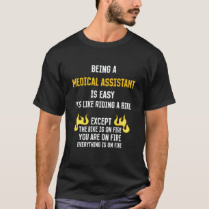 Being a Medical Assistant Is Easy CMA Humor 1 T-Shirt