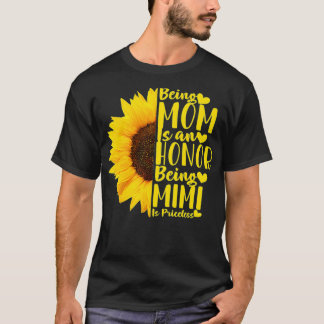 Being A Mom Is An Honour Being Mimi Is Priceless S T-Shirt