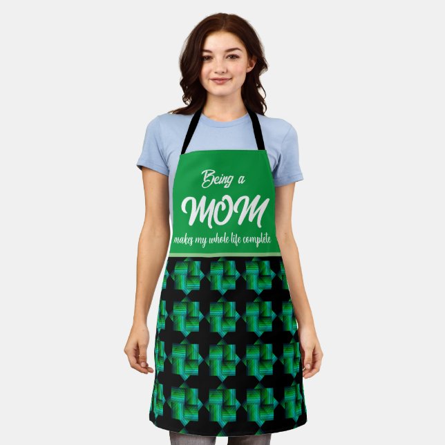 BEING A MOM MAKES MY WHOLE LIFE COMPLETE   APRON (Worn)