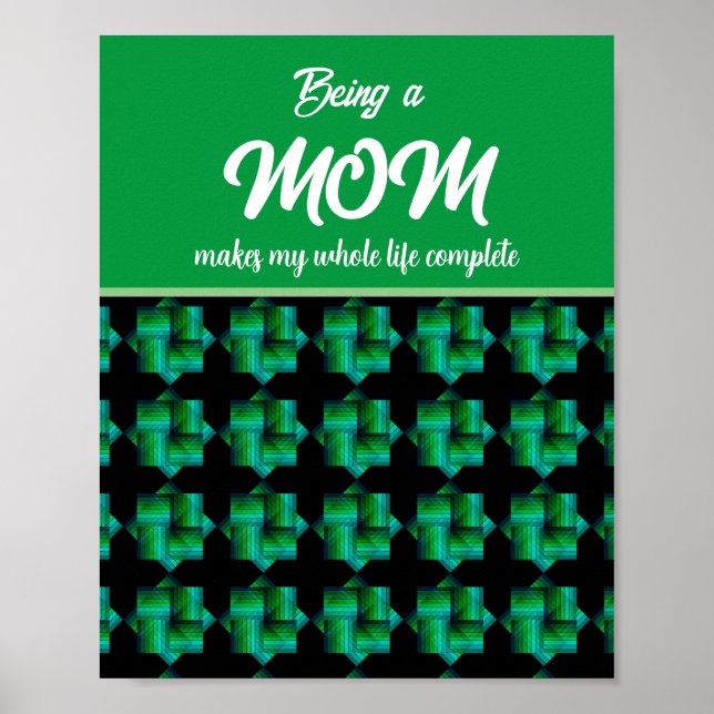 BEING A MOM MAKES MY WHOLE LIFE COMPLETE   POSTER (Front)