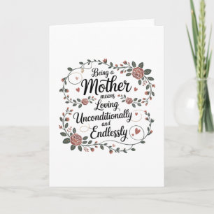 Being A Mother Means Loving Unconditionally Card