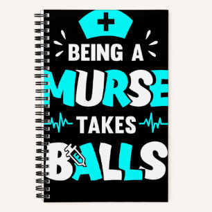 Being A Murse Takes Balls Nursing Male Nurse Notebook