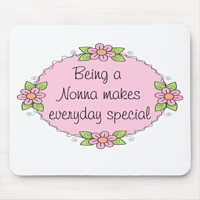 Being a Nonna makes everyday Special Mouse Pad (Front)