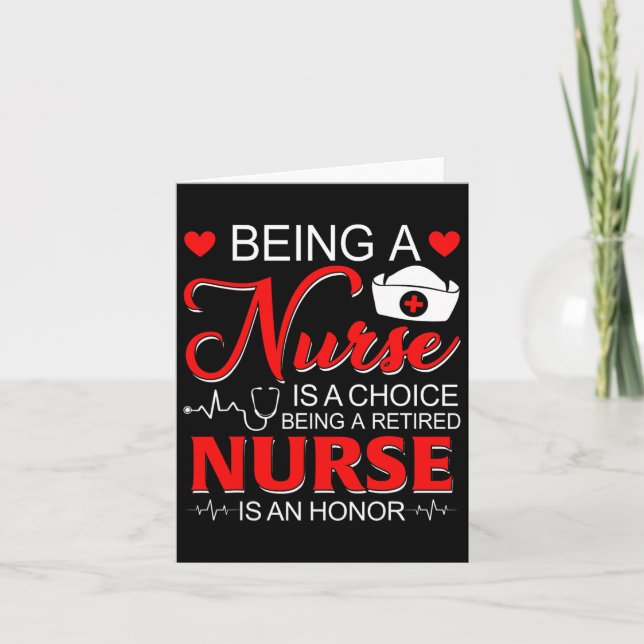 Being A Nurse Is A Choice Retired Nurse Honour Fun Card (Front)