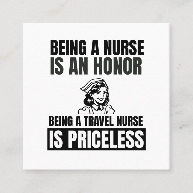 Being a nurse is an honour being a travel nurse is square business card (Front)