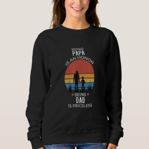 Being A Papa Is An Honour And Priceless Vintage St Sweatshirt