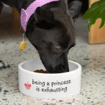 Being a Princess is Exhausting Dog Funny Humour<br><div class="desc">This design was created from my one-of-a-kind fluid acrylic painting. It may be personalized by clicking the customize button and changing the name, initials or words. You may also change the text colour and style or delete the text for an image only design. Contact me at colorflowcreations@gmail.com if you with...</div>