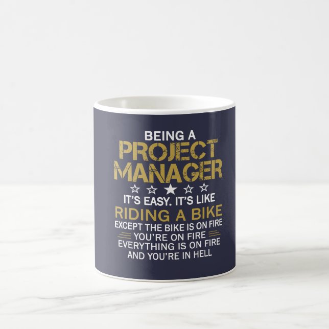 BEING A PROJECT MANAGER COFFEE MUG (Center)
