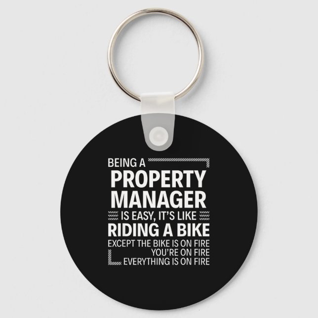 Being A Property Manager Is Easy It's Like Riding  Keychain (Front)