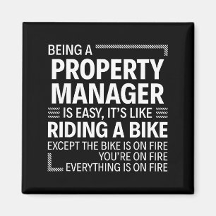 Being A Property Manager Is Easy It's Like Riding  Magnet