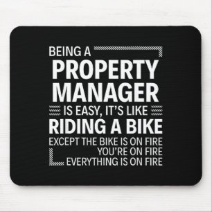 Being A Property Manager Is Easy It's Like Riding Mouse Pad