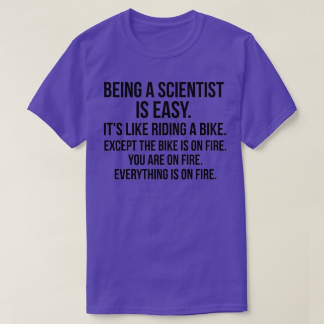 Being a Scientist T-Shirt (Design Front)