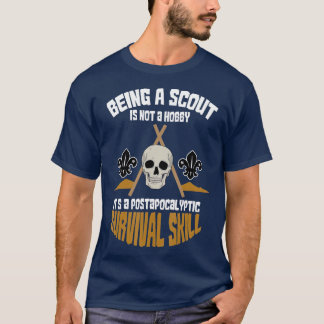 Being A Scout Is Not A Hobby Survival Hiker T-Shirt