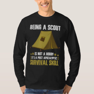Being A Scout Is Not A Hobby Survival Skill Campi T-Shirt