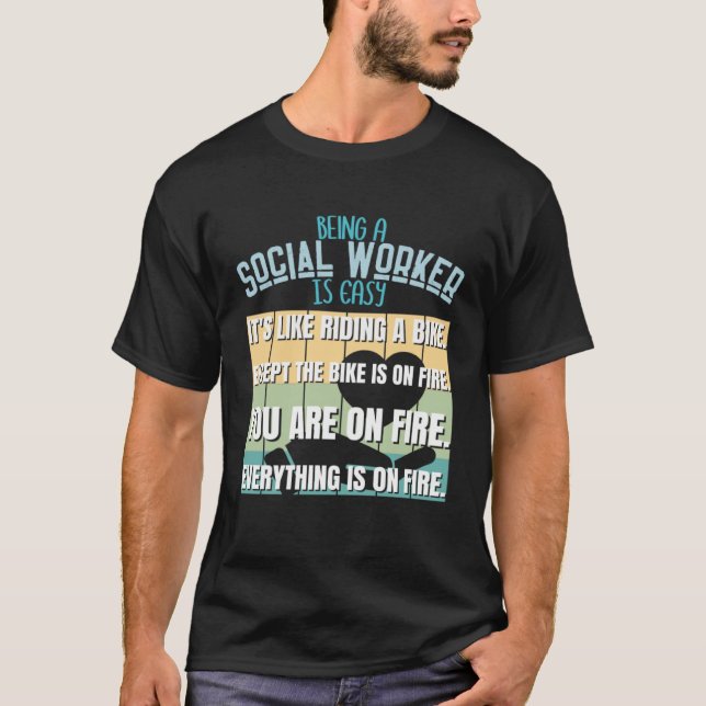 Being A Social Worker Is Easy Social Worker T-Shirt (Front)