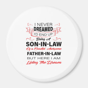 Being A Son In Law Gift For Your Son Magnet