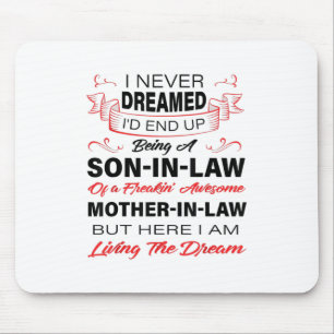 Being A Son In Law Gift For Your Son Mouse Pad