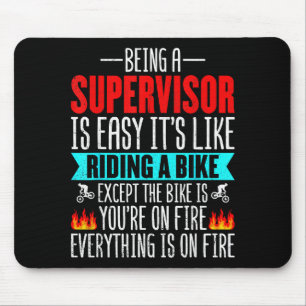 Being A Supervisor Is Easy - Bike Riding Superviso Mouse Pad