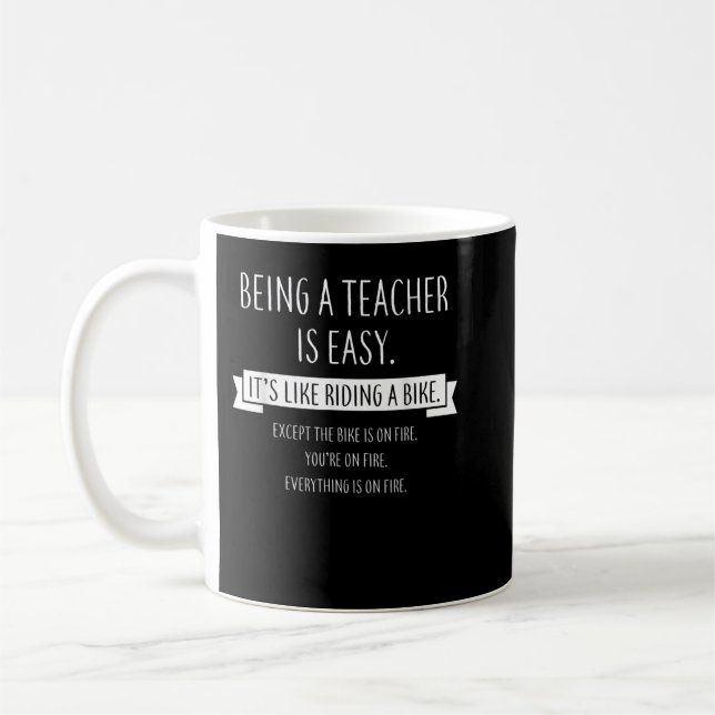 Being A Teacher Is Easy It_s Like Riding A Bike T- Coffee Mug (Left)