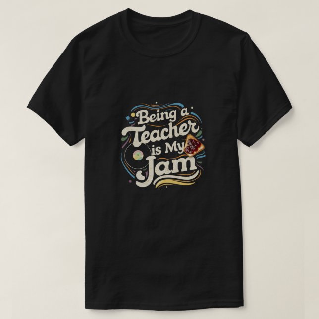 Being a teacher T-Shirt (Design Front)