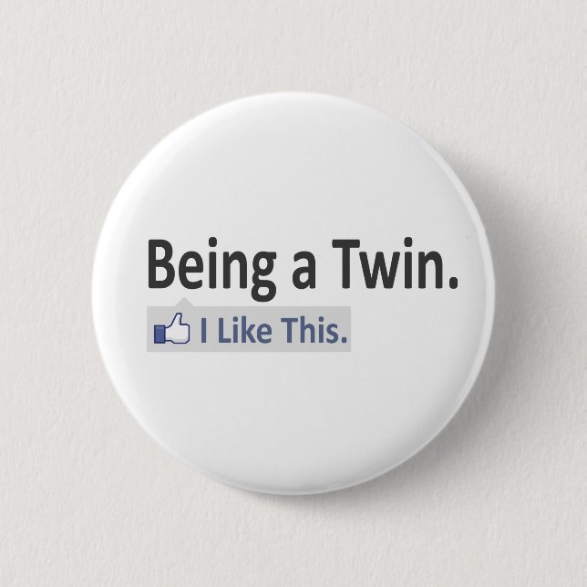 Being a Twin...I Like This 2 Inch Round Button (Front)