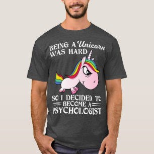 Being A Unicorn Was Hard So I Decided Funny Unicor T-Shirt