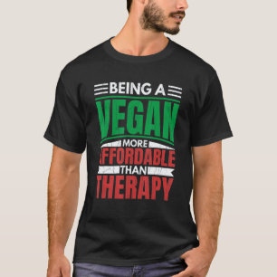 Being A Vegan Is Therapy Vegetarian Vegetables Foo T-Shirt