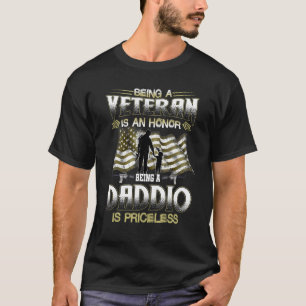 Being A Veteran Is An Honor Being A Daddio Is Pric T-Shirt