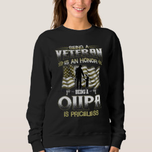 Being A Veteran Is An Honor Being An Oupa Is Price Sweatshirt
