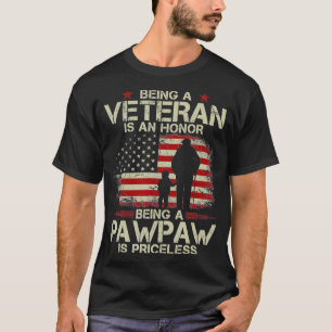 Being A Veteran Is An Honour Being A Pawpaw Is T-Shirt
