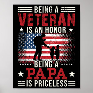 Being A Veteran Is An Honour Being Papa Is Pricele Poster