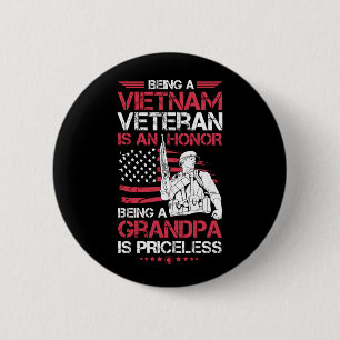 Being A  Vietnam Veteran Is A Honor Gift Grandpa 2 Inch Round Button