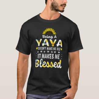 Being A Yaya Doesn't Make Me Old Blessed Grandma T-Shirt