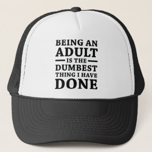 Being An Adult Trucker Hat