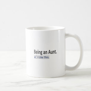 Being an Aunt...I Like This Coffee Mug