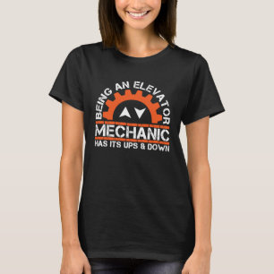 Being An Elevator Mechanics Elevator Enthusiasts T-Shirt