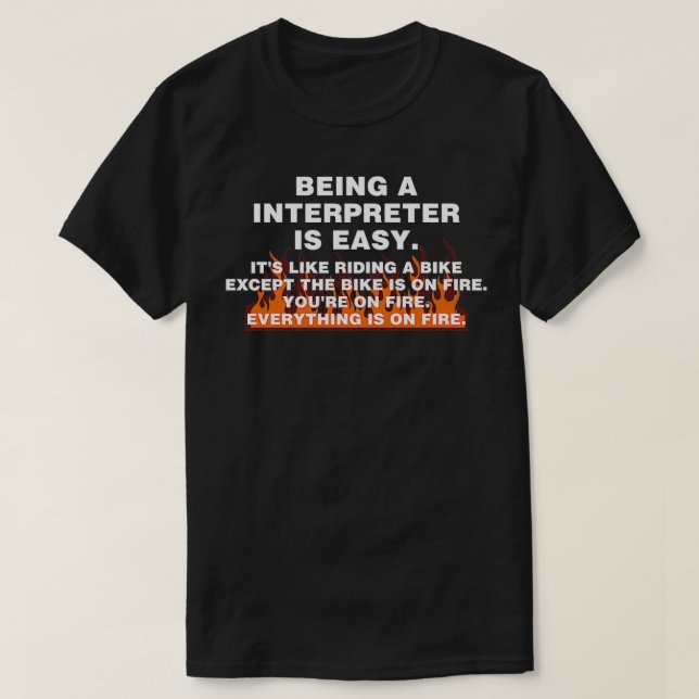 Being An Interpreter Is Easy T-Shirt (Design Front)