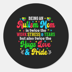 Being Autism Mom Autism Awareness Mama Of Autistic Classic Round Sticker