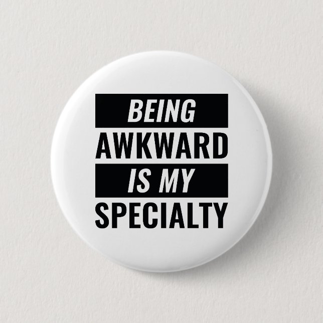 Being Awkward 2 Inch Round Button (Front)
