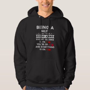 Being Bailiff Is Easy Like Riding A Bike Except On Hoodie