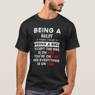 Being Bailiff Is Easy Like Riding A Bike Except On T-Shirt