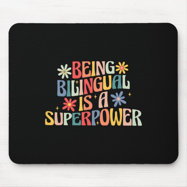 Being Bilingual Is A Superpower Back To School Esl Mouse Pad (Front)